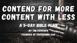 Contend for More, Content With Less Genesis 32:22-28 King James Version