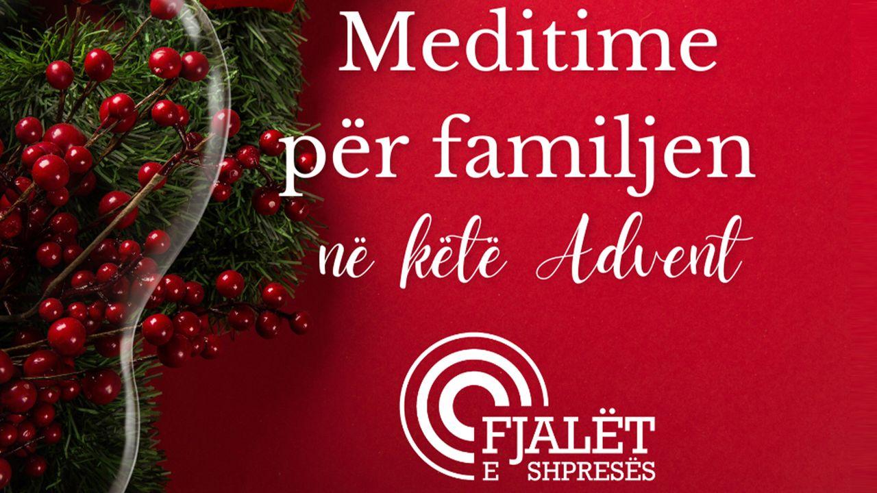 Meditime për familjen në këtë Advent