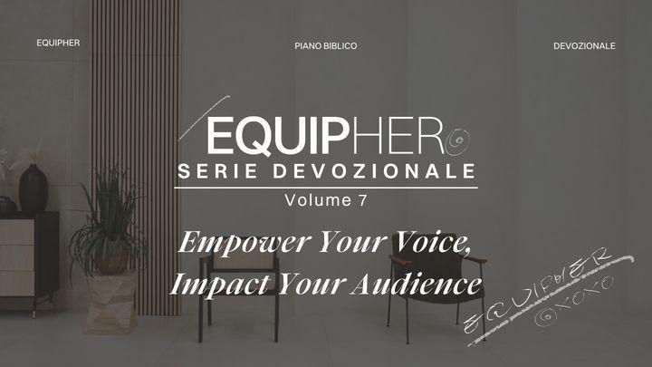 EquipHer Vol. 7: "Empower Your Voice, Impact Your Audience"