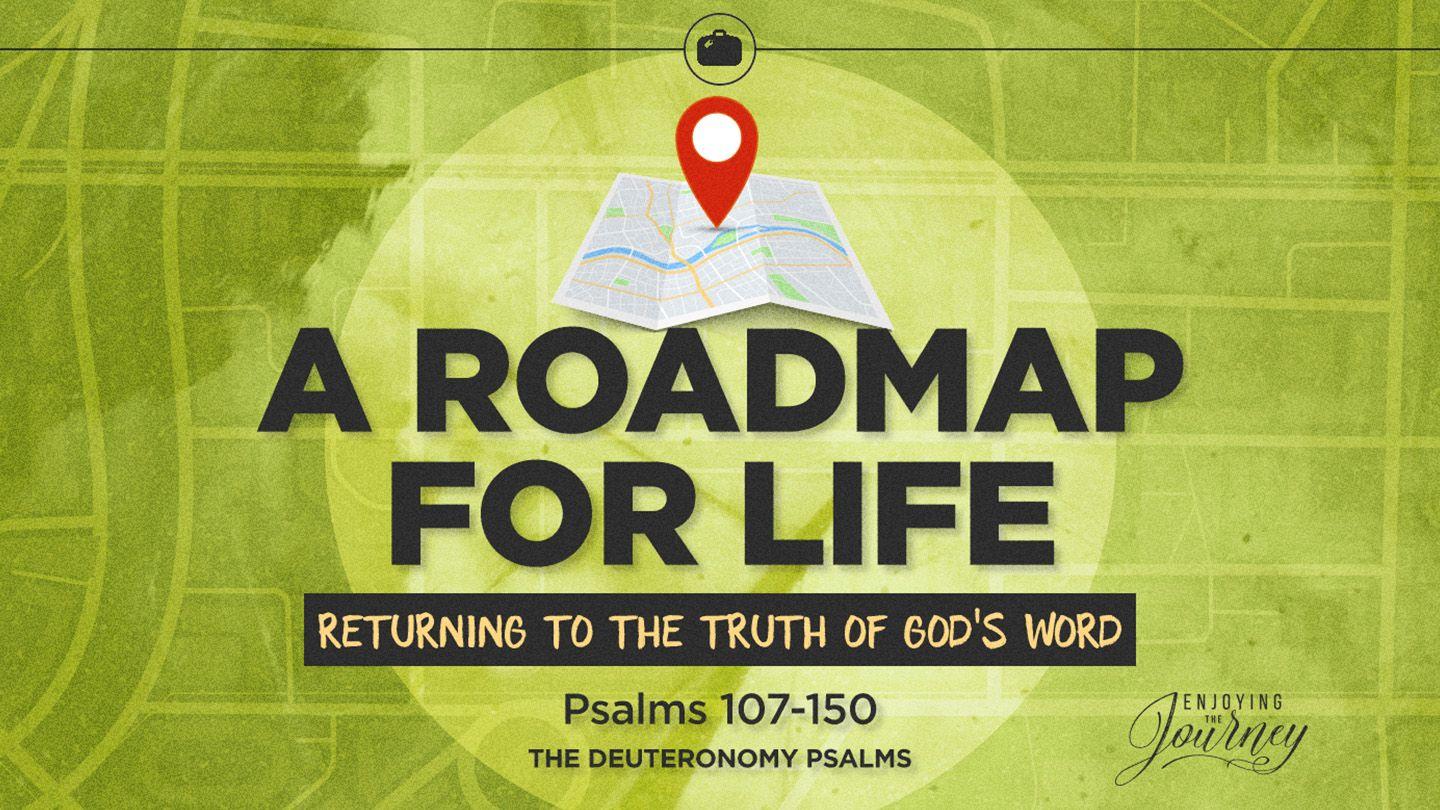 A Road Map for Life | Returning to the Truth of God's Word
