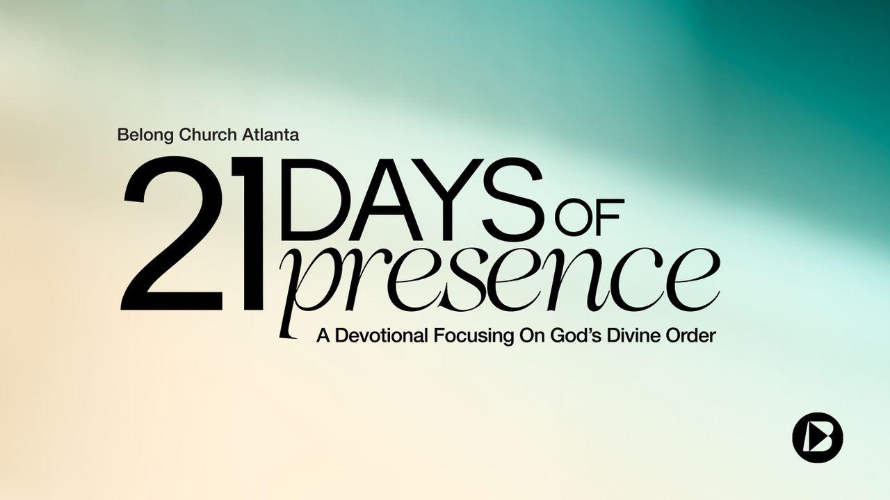21 Days of Presence