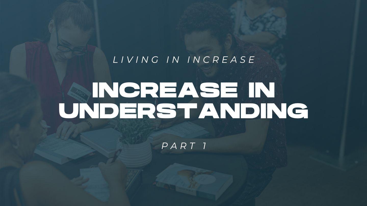 Living in Increase (Part 1) - Increase in Understanding Proverbs 16:16-17 New International Version (Anglicised)