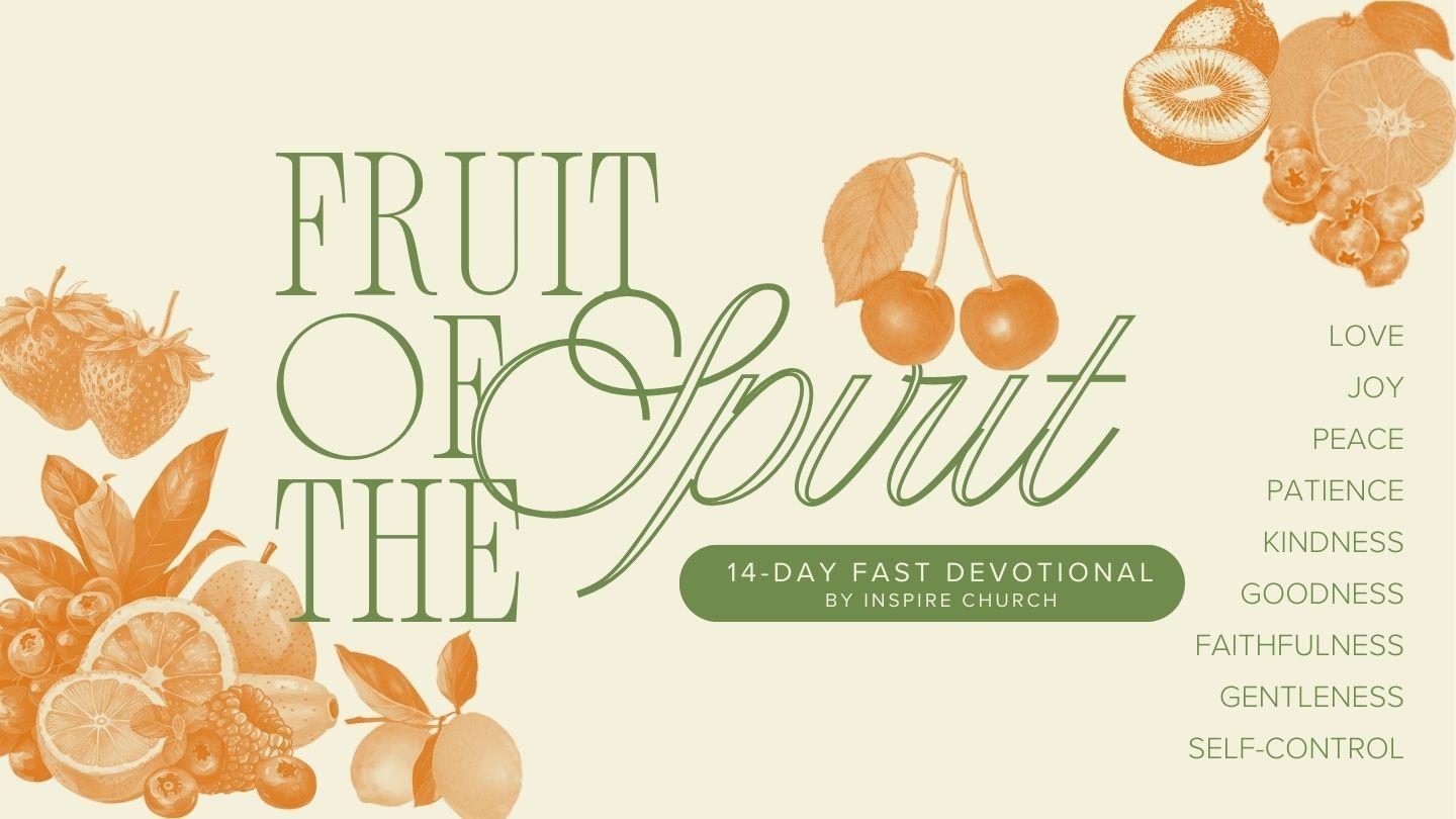 Fruit of the Spirit: A 14-Day Fast Devotional