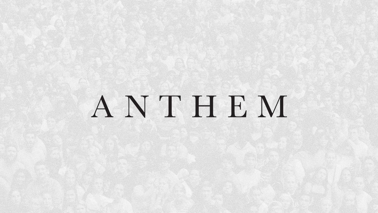 Anthem:Kasih Kurnia dalam Cerita Hidup Anda