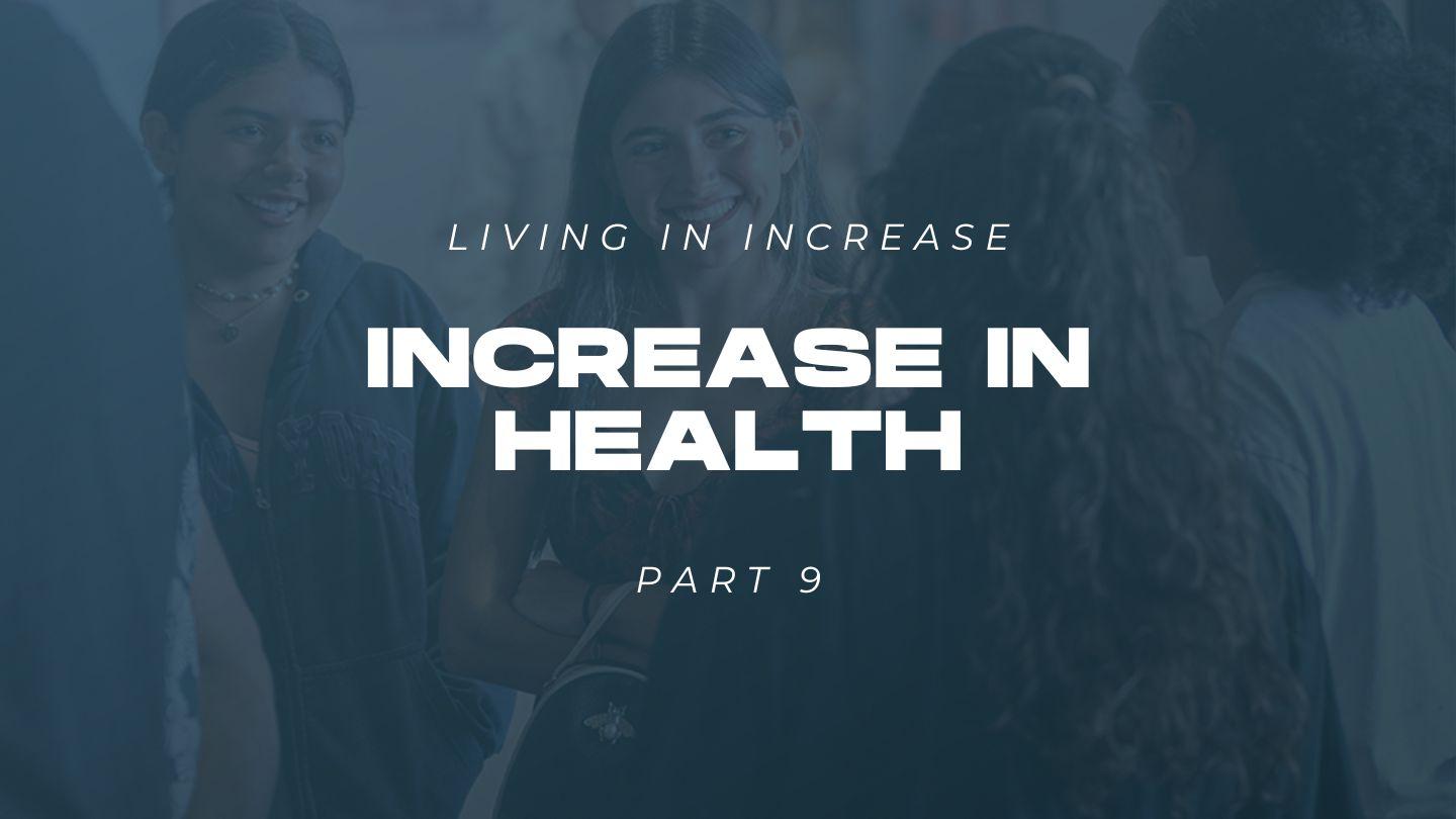 Living in Increase (Part 9) - Increase in Health