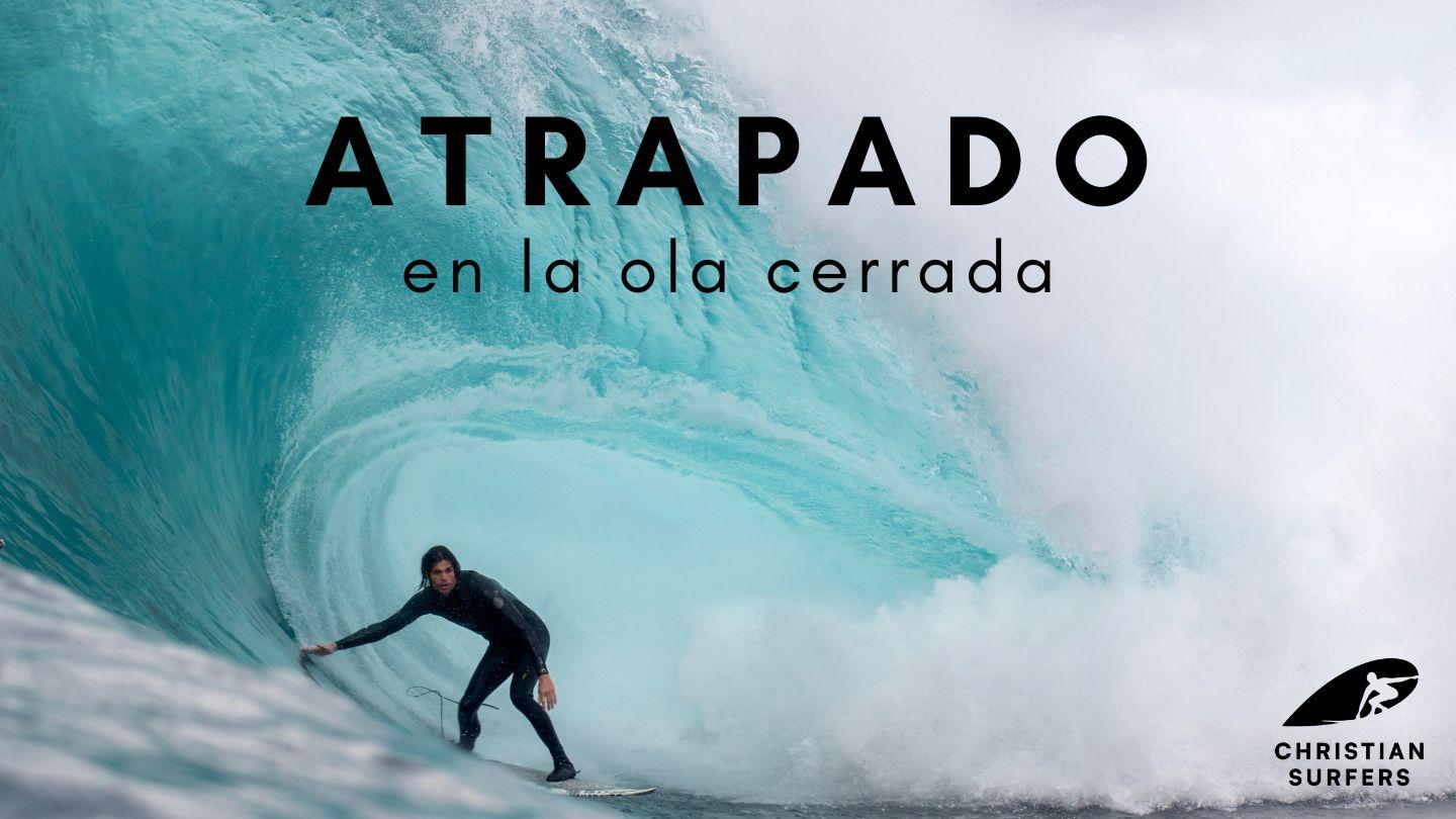 Atrapado en La Ola Cerrada