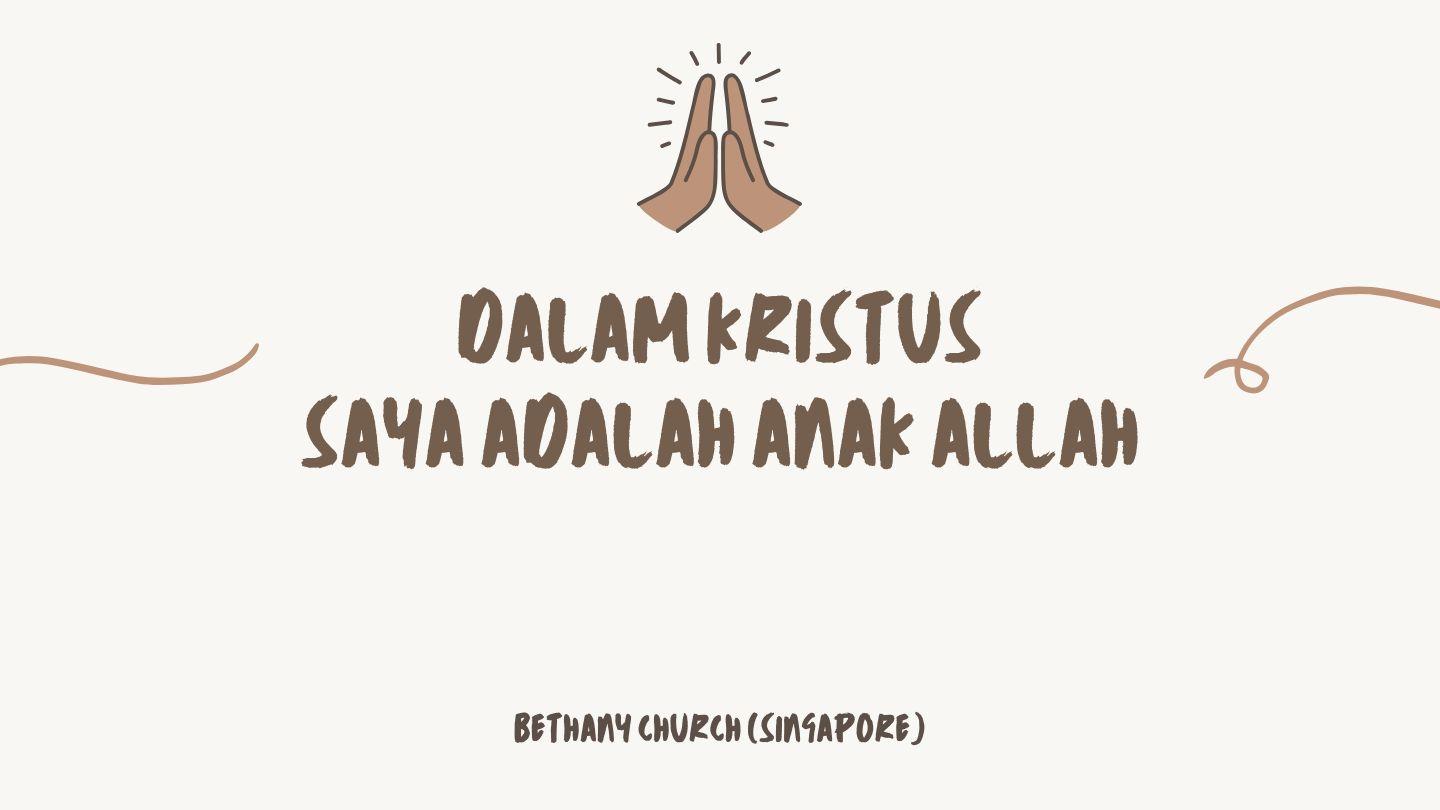 Dalam Kristus Saya adalah Anak Allah Ibrani 13:5-8 Terjemahan Sederhana Indonesia