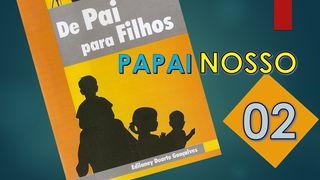 De Pai Para Filhos - PAPAI NOSSO - 02 Jọn 6:51 Ạḍinya Iigbia