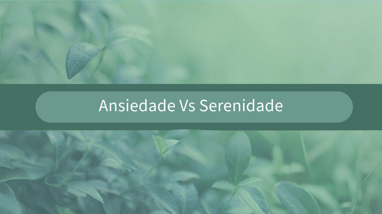 Transformando Ansiedade Em Serenidade