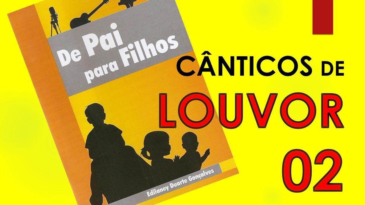 Cânticos de Louvor - 02