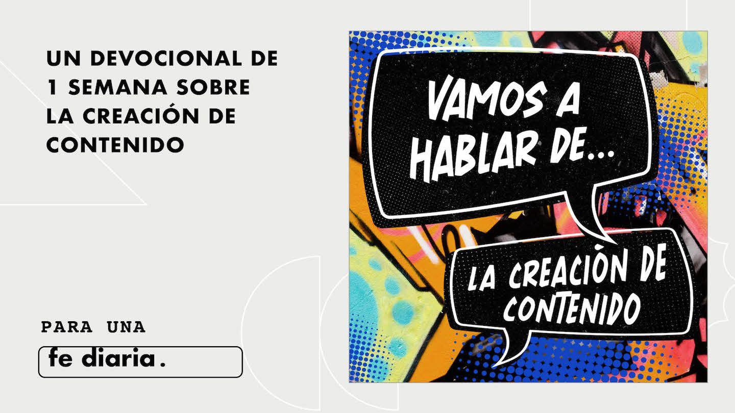 Vamos a Hablar De ... La Creación De Contenido