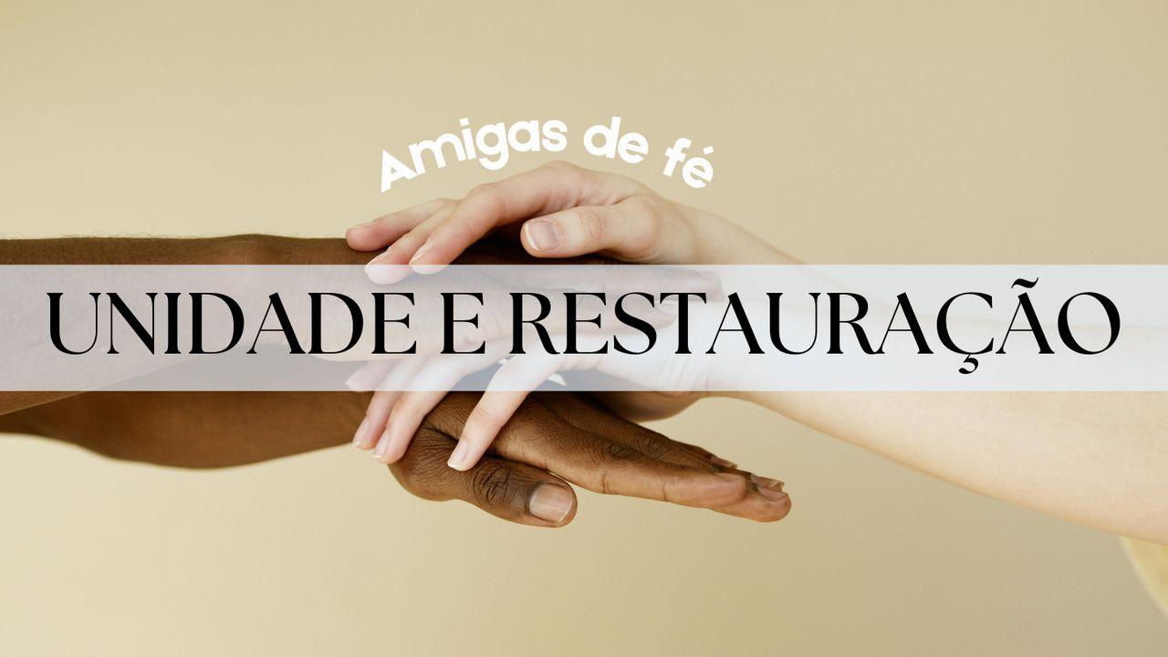 Unidade e Restauração