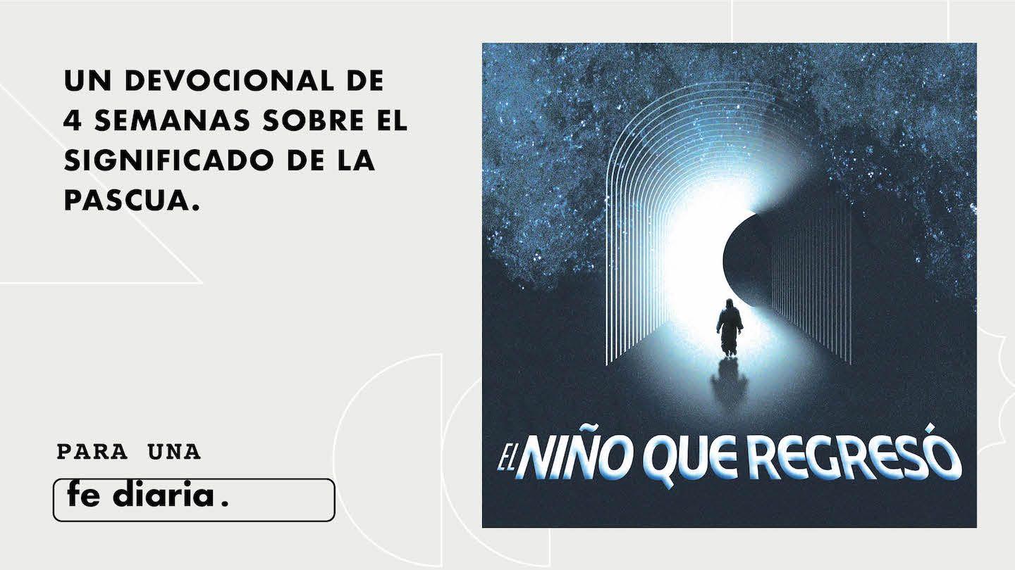 El Niño Que Regresó