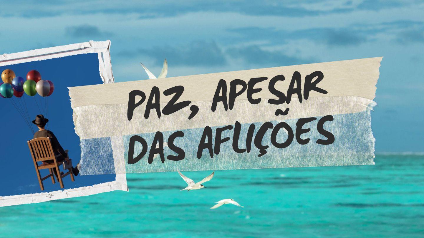 Paz, Apesar das Aflições Salmos 34:1-14 Nova Bíblia Viva Português