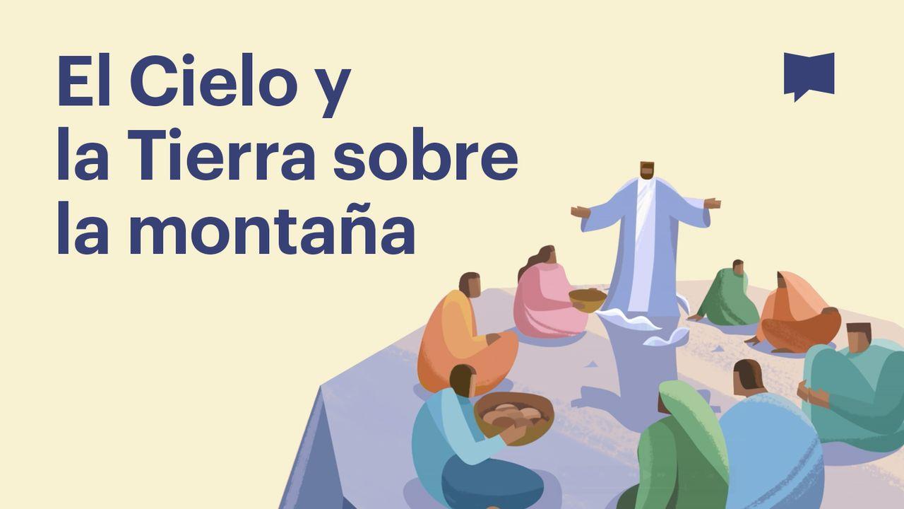 Proyecto Biblia | El Cielo y la Tierra sobre la montaña