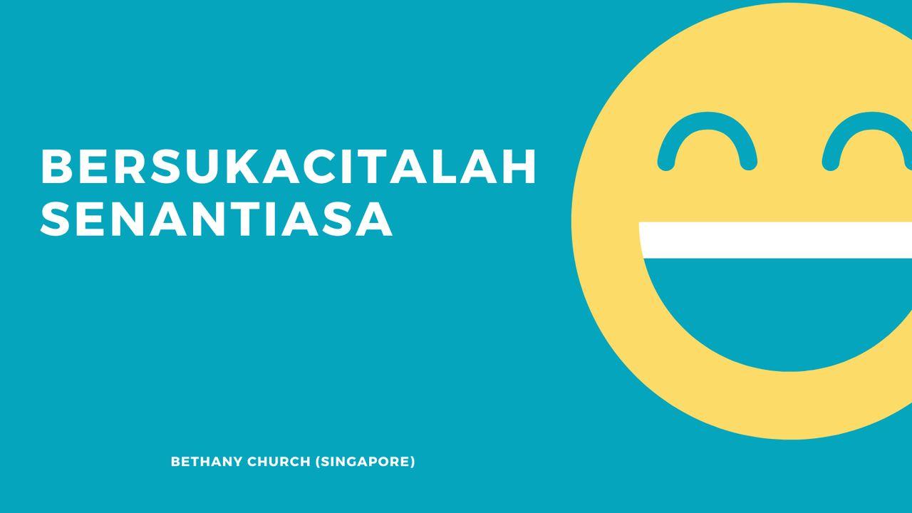 Bersukacitalah Senantiasa