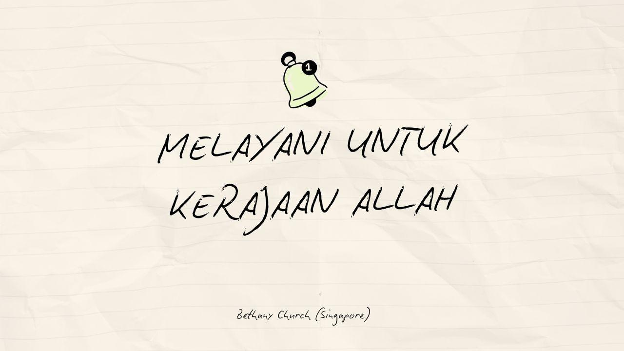 Melayani Untuk Kerajaan Allah