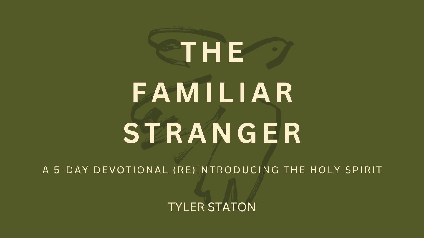The Familiar Stranger 1 Corinthians 3:16-18 King James Version