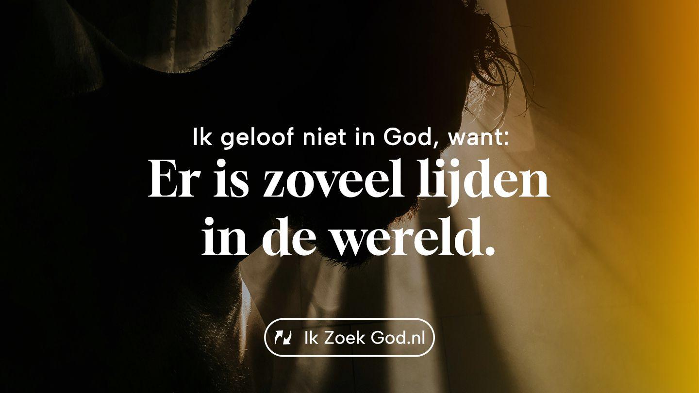 Ik geloof niet in God, want… er is zoveel lijden in de wereld Openbaring 21:3-11 Het Boek