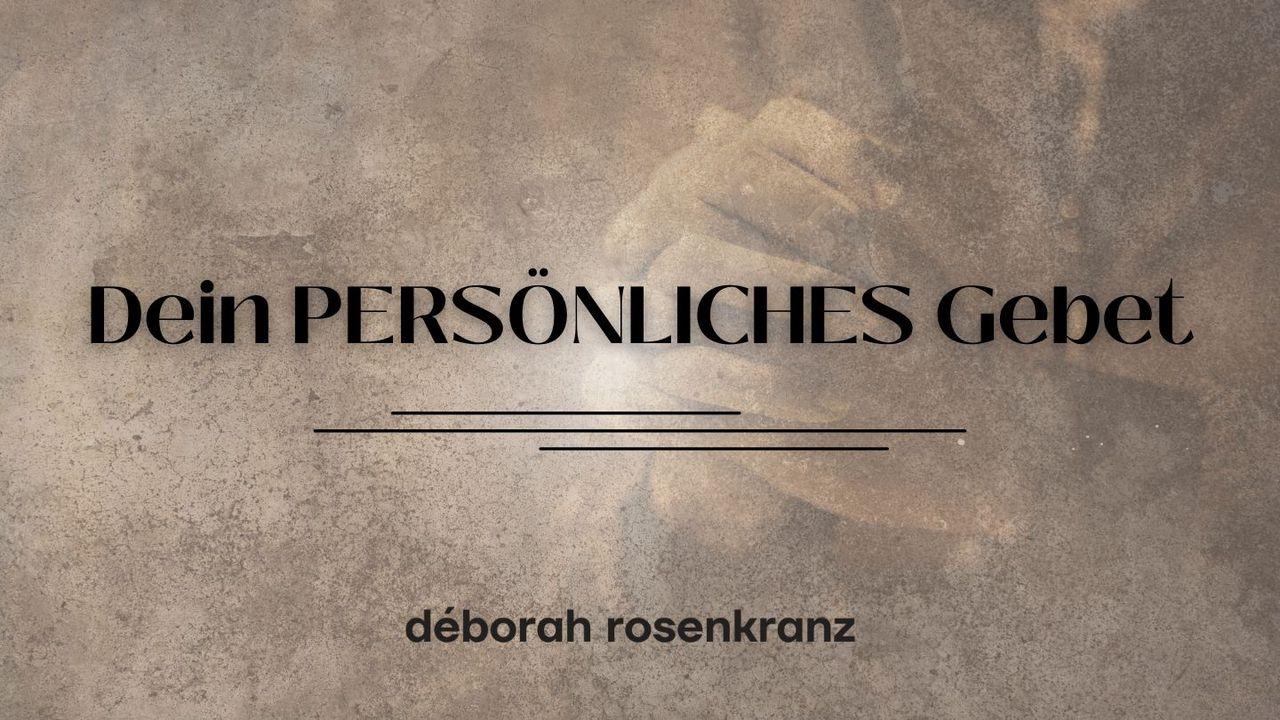 Dein PERSÖNLICHES Gebet