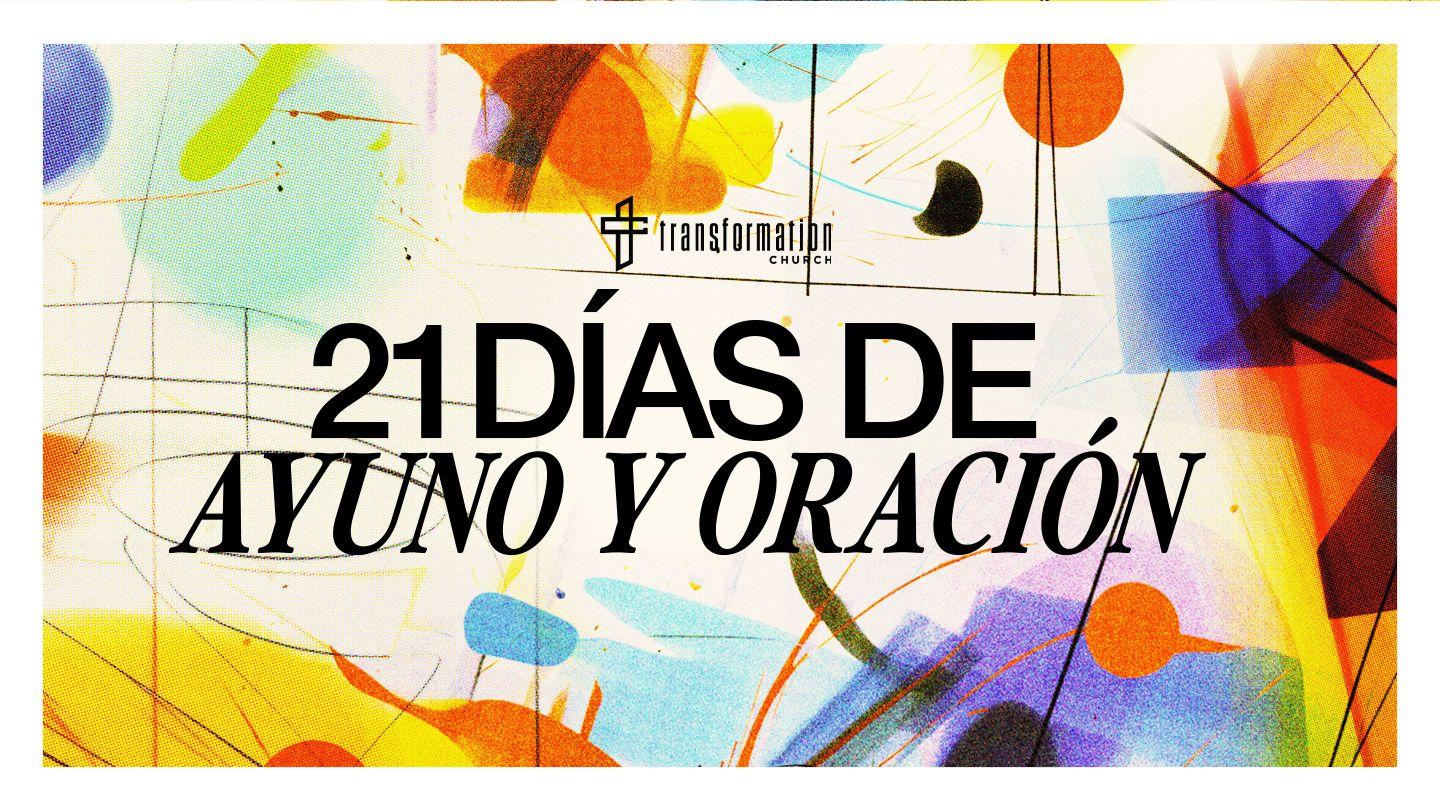 21 Días De Ayuno Y Oración Con La Iglesia Transformation Church Juan 10:30-32 Nueva Traducción Viviente