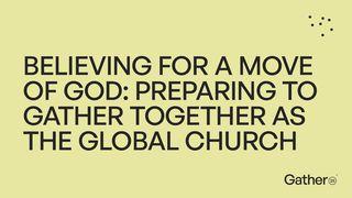 Believing for a Move of God: A Prayer Guide From Gather25 使徒行傳 11:17 新標點和合本, 神版