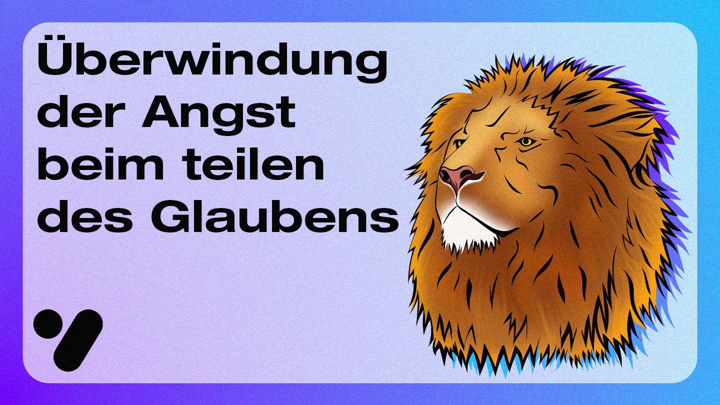 Überwindung der Angst beim teilen des Glaubens 1. Korinther 1:28-31 Lutherbibel 1912