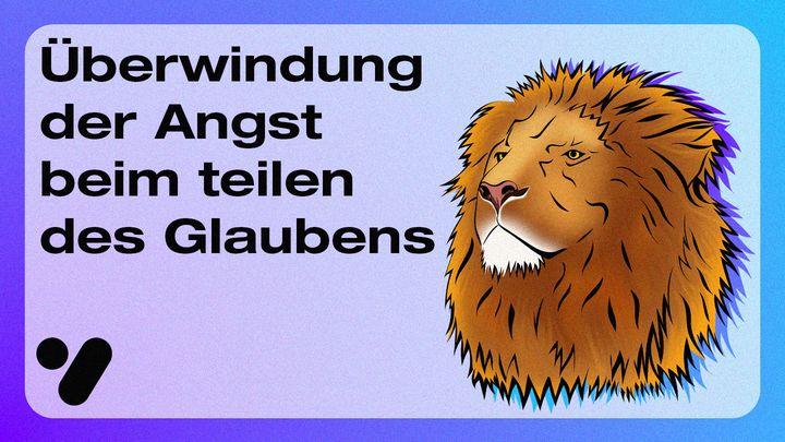 Überwindung der Angst beim teilen des Glaubens
