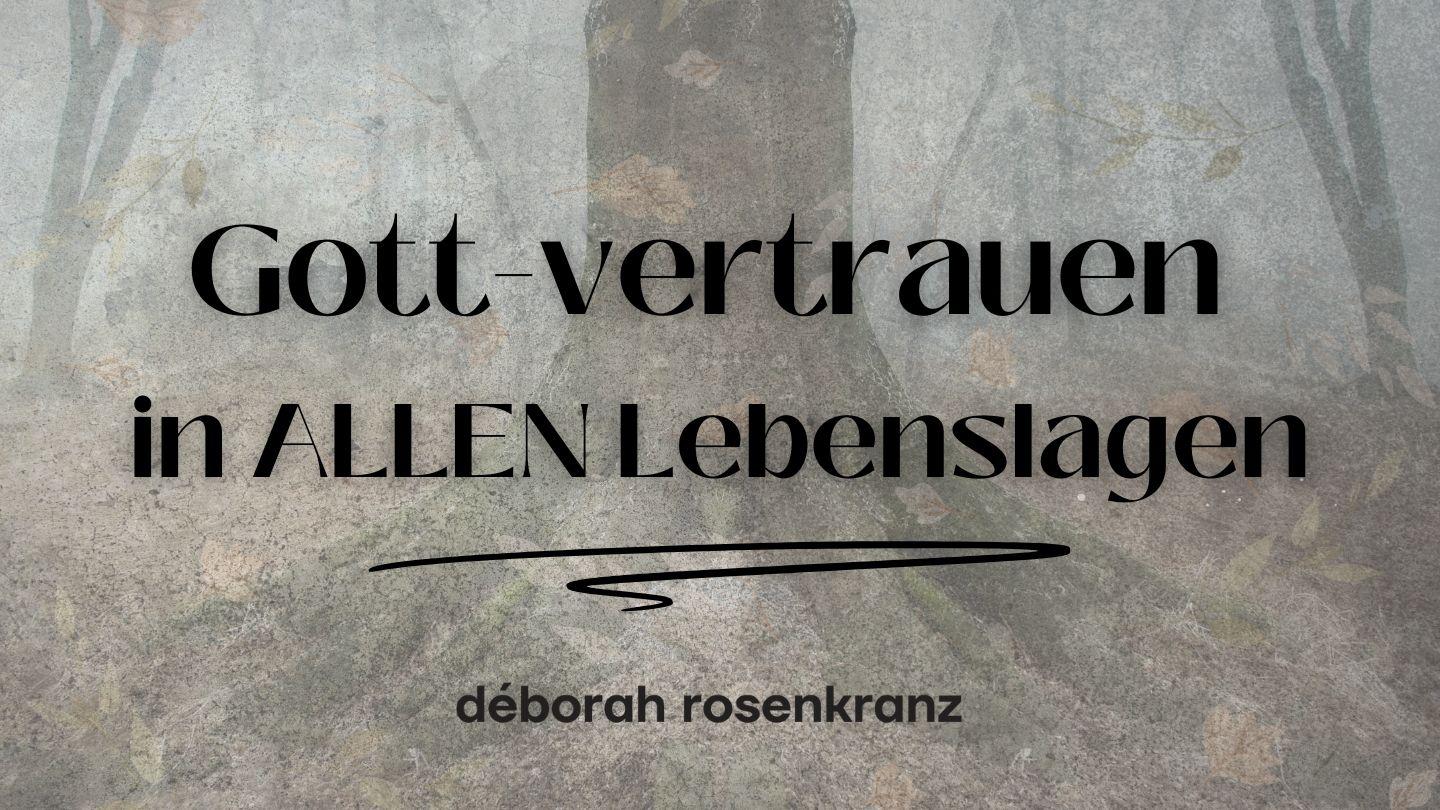 Gott-vertrauen in ALLEN Lebenslagen Philipper 3:1 Hoffnung für alle