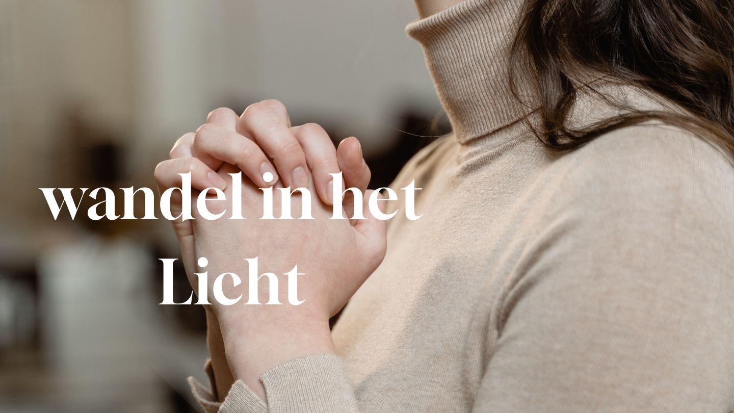 Wandelen in het Licht van Jezus 1 Johannes 1:3 Herziene Statenvertaling