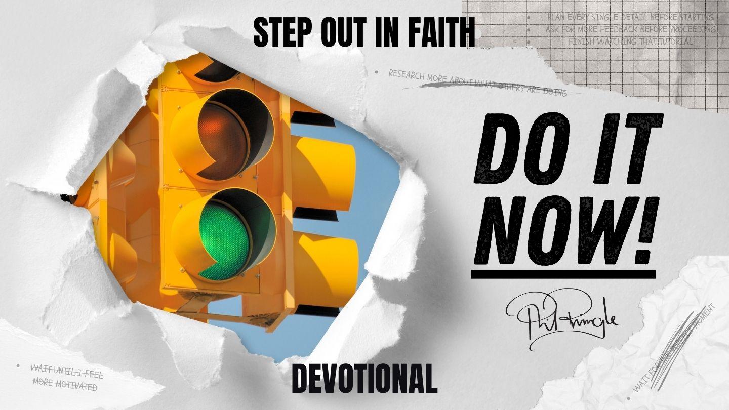 Do It Now! Step Out in Faith - 5 Day Devotional Zacarías 4:10 Reina Valera Contemporánea