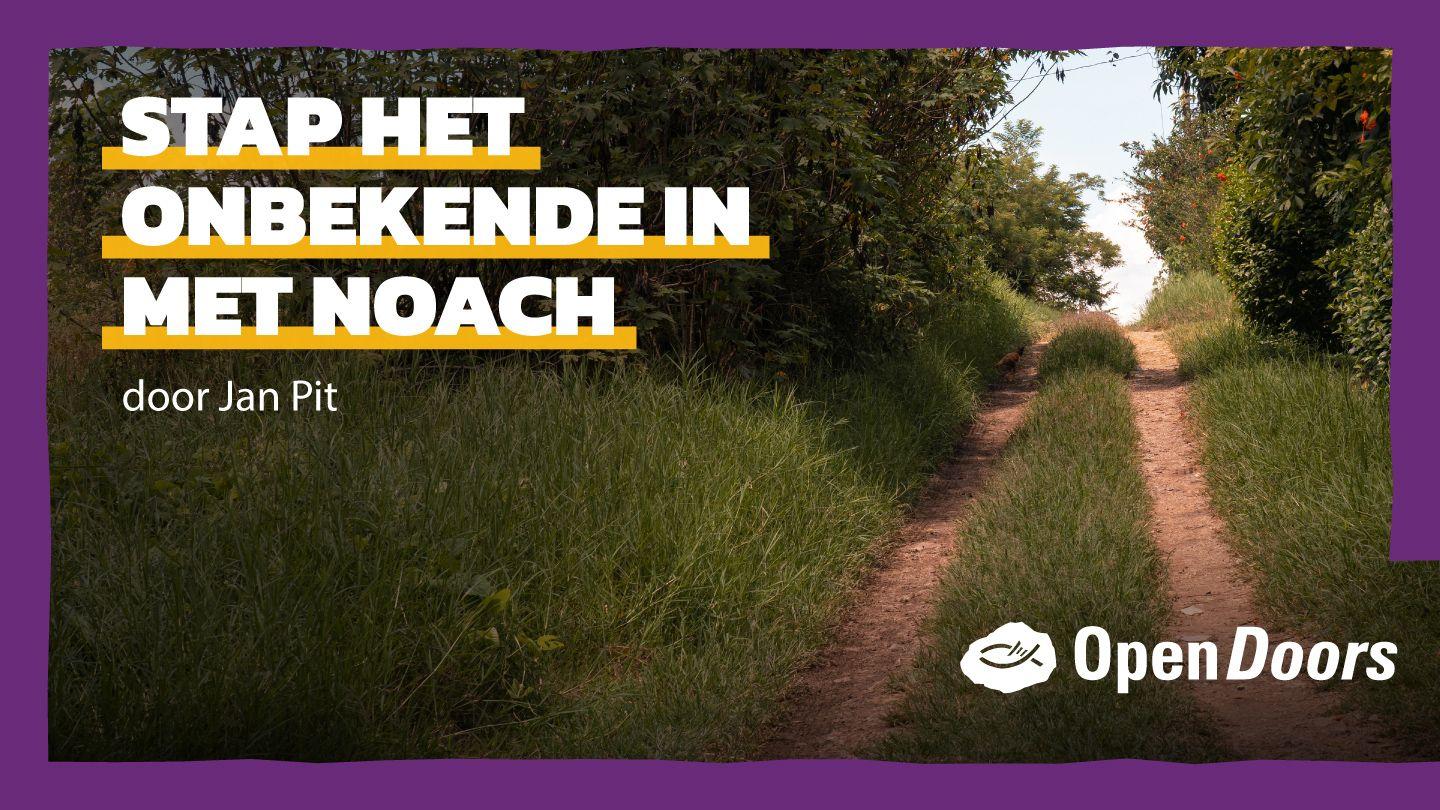 Open Doors | Stap het onbekende in met Noach Gẹnẹsisi 6:13 BIBLU WIWE LỌ 1923