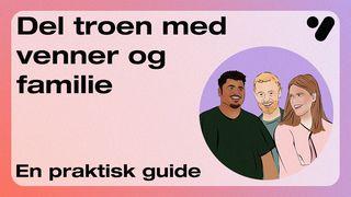 Del troen med venner og familie: En praktisk guide