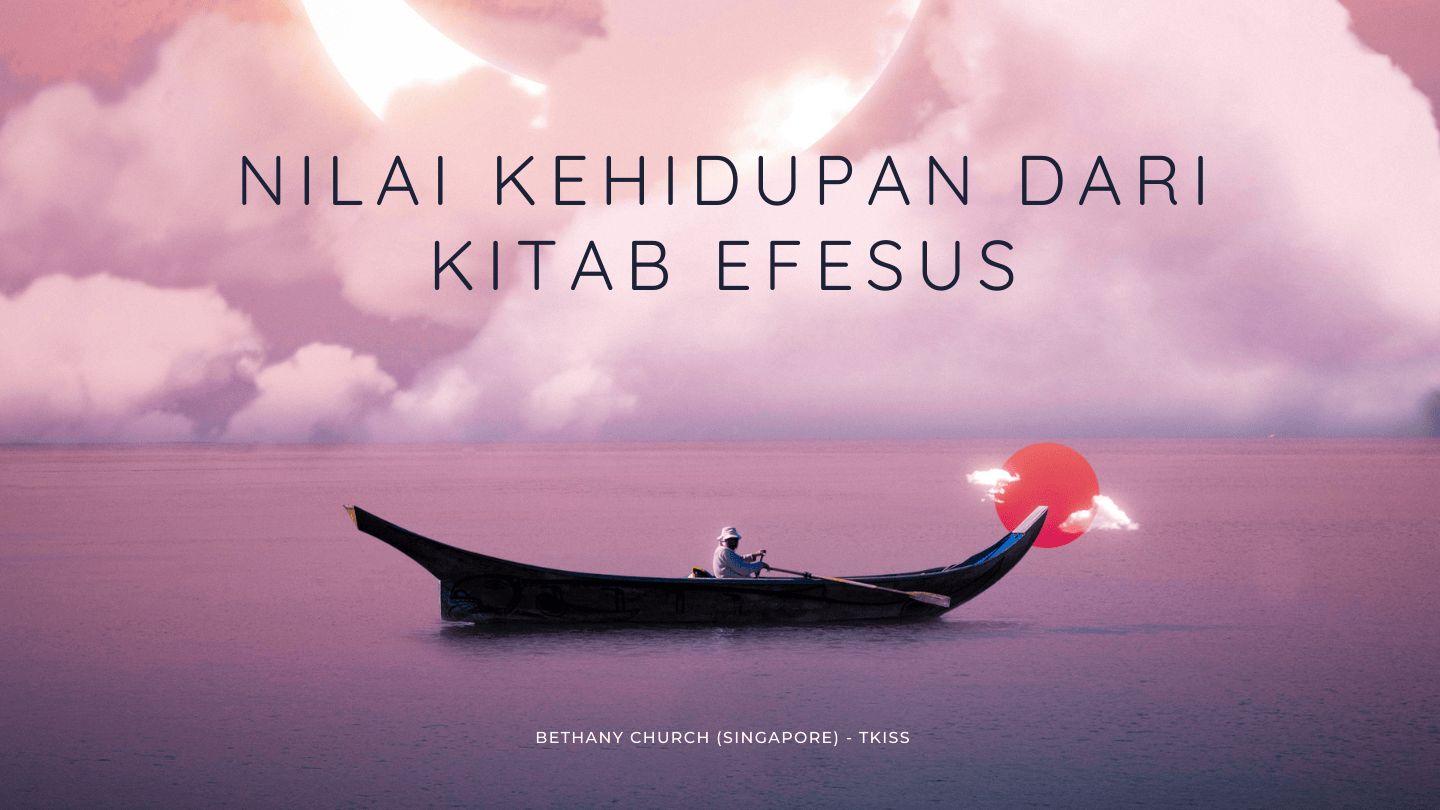 Nilai Kehidupan Dari Kitab Efesus Efesus 1:4-14 Alkitab Terjemahan Baru