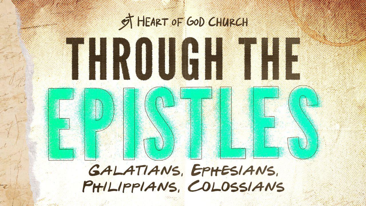 Through the Epistles: Galatians, Ephesians, Philippians, Colossians