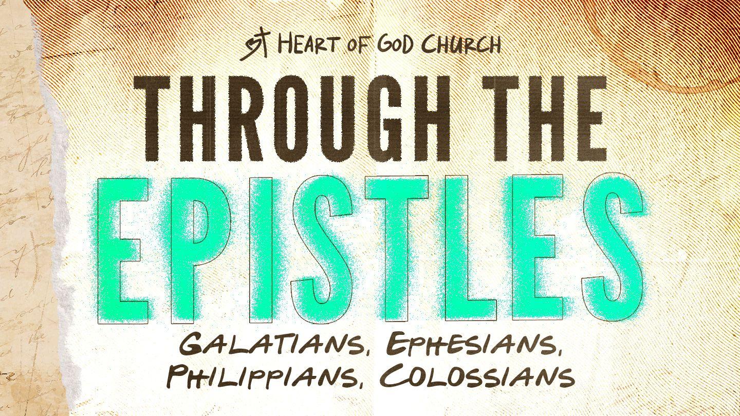 Through the Epistles: Galatians, Ephesians, Philippians, Colossians