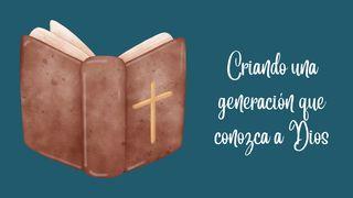 Criando Una Generación Que Conozca a Dios Jueces 2:10-19 Nueva Versión Internacional - Español