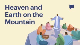 BibleProject | Heaven and Earth on the Mountain Hebrews 12:22, 23, 24 New Living Translation