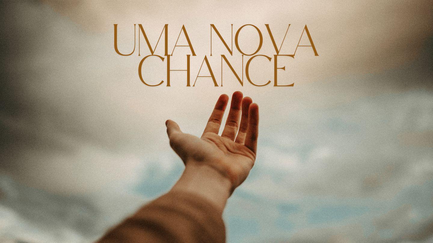 Uma Nova Chance Salmos 32:1-8 Almeida Revista e Atualizada