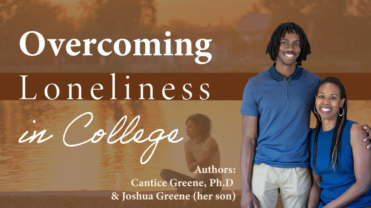 Overcoming Loneliness in College  a 9-Day Devotional by Cantice Greene and Joshua Greene