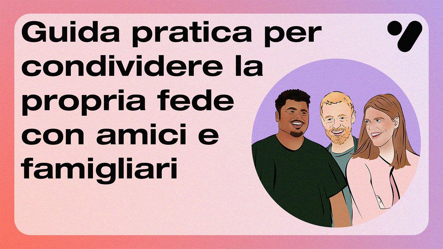 Guida Pratica per Condividere La Propria Fede Con Amici E Famigliari Prima lettera ai Corinzi 3:7-9 Nuova Riveduta 2006