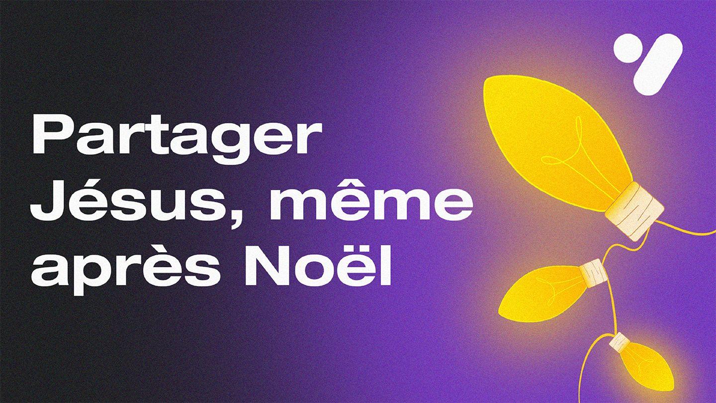 Partager Jésus, même après Noël Matthieu 20:28 La Bible Segond 21