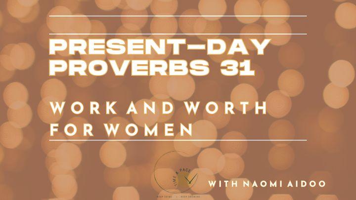 Present-Day Proverbs 31: Work and Worth for Women