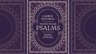 Steadfast Through Psalms