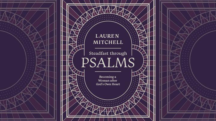 Steadfast Through Psalms
