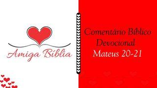 Amiga Bíblia Comentário Bíblico Devocional - Mateus 20-21 от Матфея 21:43 Современный русский перевод (2-е изд.)