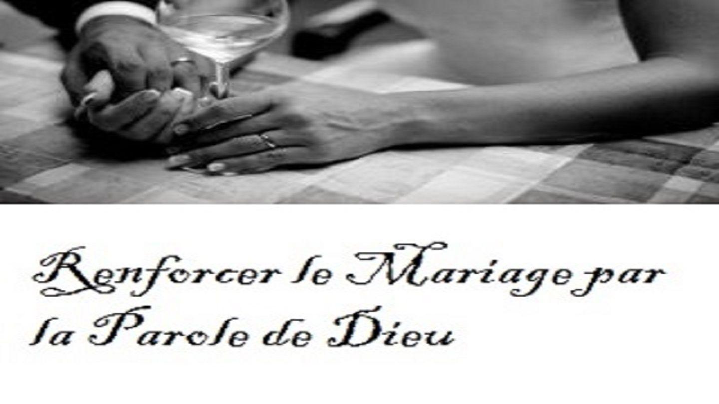 Renforcer Le Mariage Par La Parole De Dieu Colossiens 4:6 La Bible Segond 21