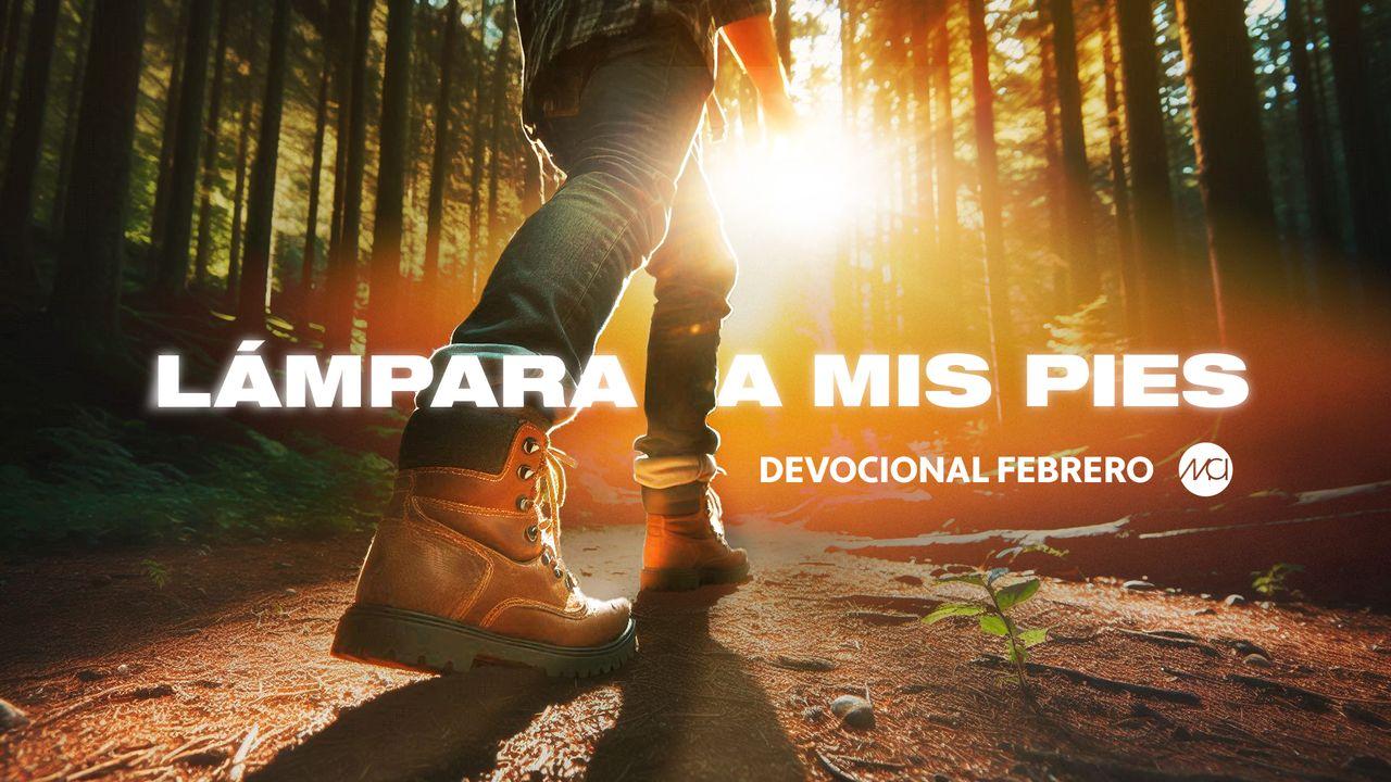 Devocional Febrero "Lámpara a Mis Pies"