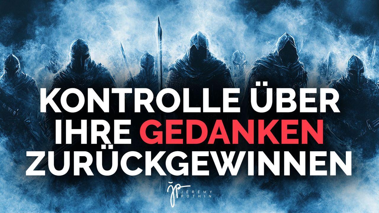 Kontrolle über Ihre Gedanken zurückgewinnen
