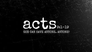 Acts 9:1-19 | God Can Save Anyone. Anyone! Luk 18:42 Ooḅi Adōm Aghuḍum